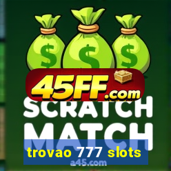 trovao 777 slots
